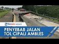 Penyebab Jalan Tol Cipali KM 122 Ambles dan Retak, Ini Penjelasan Menurut PVMBG