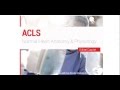 6. ACLS - Normal Heart Anatomy and Physiology