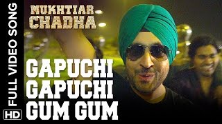 Gapuchi Gapuchi Gum Gum Full Video Song | Mukhtiar Chadha