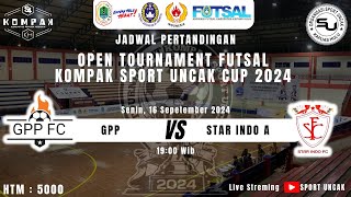 LIVE - GPP (Vs) STAR INDO. A ‼️ Tournament Futsal KOMPAK SPORT UNCAK CUP 2024