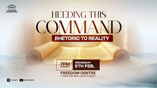 Midweek Service | Heeding This Command - Rhetoric To Reality