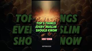 5 Essential Things Every Muslim Must Know! #4 Will Surprise You! #importantlessons #hiddentruth