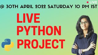 Live python project Announcement | Python Project for resume | python programming | Live @30 April