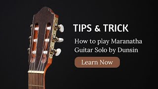 How to play Maranatha Electric Guitar Solo By Dunsin Oyekan( Full lesson)