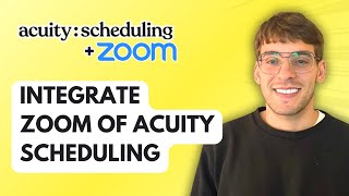 How to Integrate Zoom of Acuity Scheduling [2026 Full Guide]