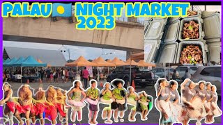 PALAU🇵🇼 NIGHT MARKET 2023|gaga journal,palau vlog