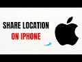 How to Share Location on iPhone – Full Guide