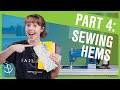 Learning to Sew | Part 4: Popular Hems & More