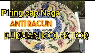 barang antik || piring cap naga anti racun buruan kolektor