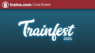 Trainfest 2024 - Milwaukee, Wisconsin