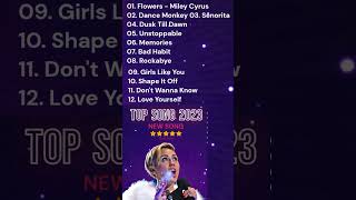 Flowers Miley Cyrus -Best Pop Music Playlist 2023