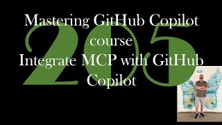 Mastering GitHub Copilot course, Integrating MCP with Copilot [GCast 205]