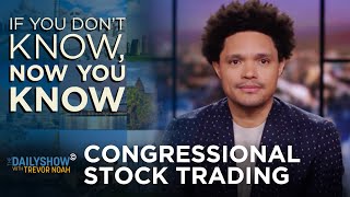 Congressional Stock Trading - If You Don’t Know, Now You Know | The Daily Show