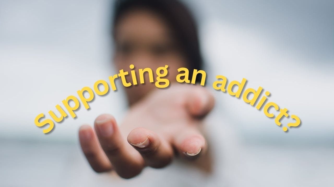 Tips For Supporting A Loved One With Addiction - YouTube