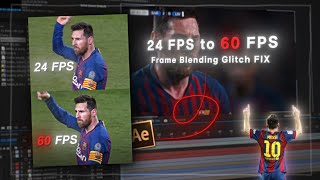24 fps to 60fps Frame Blending Glitch FIX On After Effects