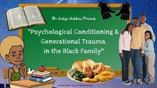 PSYCHOLOGICAL CONDITIONING AMONGST THE BLACK FAMILY