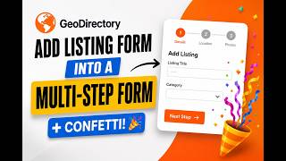 How I Turned GeoDirectory Add Listing Form into a Multi-Step Form (+ Confetti!)