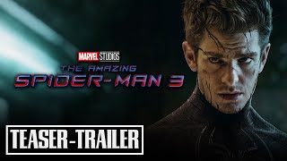 THE AMAZING SPIDER-MAN 3 - Teaser Trailer | Andrew Garfield, Mark Webb