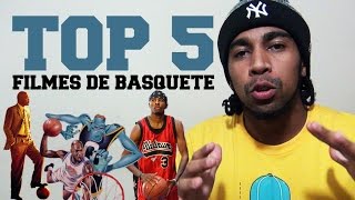 TOP 5 FILMES DE BASQUETE