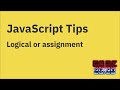 JavaScript tips — The logical or assignment operator ||=