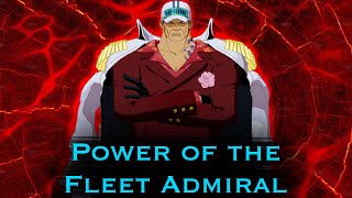 CALCULATING the POWER of Fleet Admiral AKAINU (One Piece Analysis and Calculation)