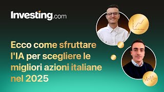 Come scegliere le migliori azioni italiane 2025 con l'IA