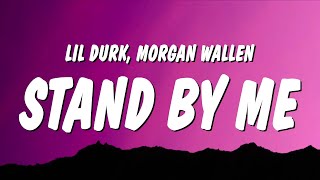 Lil Durk - Stand By Me (Lyrics) ft. Morgan Wallen