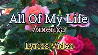 All My Life - America (Lyrics Video)