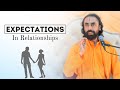 Expectations In Relationships | Swami Mukundananda