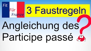 ❓Wann muss ich das Participe passé anpassen❓