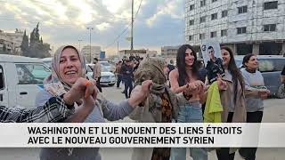 வாஷிங்டன் et l'UE nouent des liens étroits avec le nouveau gouvernement syrien