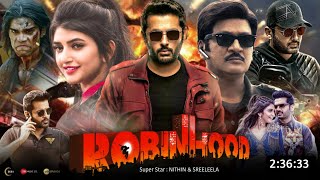 Robinhood Full Movie Hindi Dubbed 2025 Latest Update | Nithin New Movie | South Movie | Sreeleela