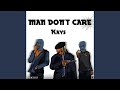 Man Don't Care