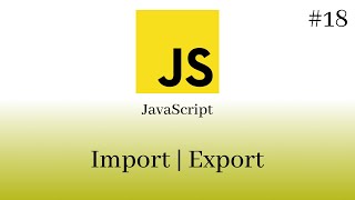 JavaScript Desde Cero - #18 Import y Export (importar y exportar archivos)