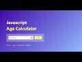 How To Build Age Calculator App Using HTML CSS And JavaScript