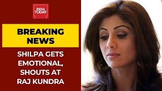 Shilpa Shetty Breaks Down, Shouts At Raj Kundra After He Was Brought Home | Breaking News