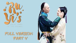 【ENG SUB】Ruyi's Royal Love in the Palace | 如懿传 | Part V | Zhou Xun, Wallace Huo