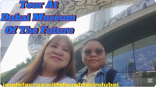 Tour at Dubai Museum Of The Future with daughter #jaydelacruzindubai #dubaimuseum