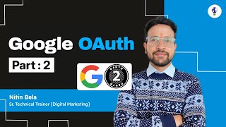 Google OAuth 2.0 Explained | Part 2 | Complete Guide for Beginners