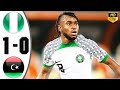 Nigeria vs Libya 1-0 Highlights & All Goals 2024 HD