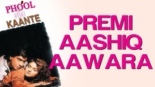 Premi Aashiq Aawara - Phool Aur Kaante | Ajay Devgan & Madhoo | Kumar Sanu