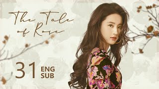 ENG SUB【The Tale of Rose 玫瑰的故事】EP31 | 😱Fu has serious heart disease! How will their relationship go?