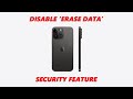 How To Disable 'Erase iPhone Data After 10 Failed Password Attempts'