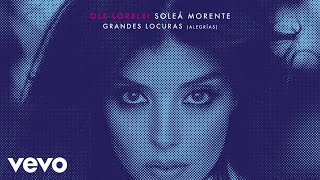 Soleá Morente - Grandes Locuras (Alegrías) (Audio)