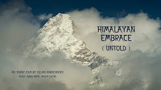 HIMALAYAN EMBRACE  (UNTOLD) 4K