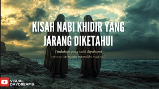 Kisah Menarik Nabi Khidir: Rahasia di Balik Perjalanan Spiritual