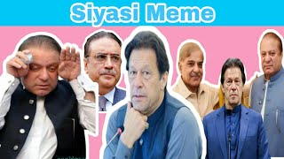 Siyasi memes in ultra mode Nawaz Sharif meme compilation hansi na aye toh kehna