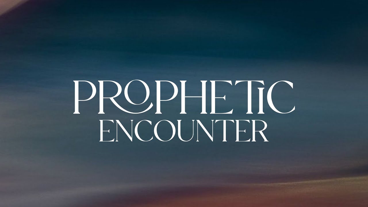 Prophetic Encounter Youtube