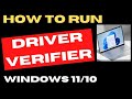 Run Driver Verifier on Windows 11 / 10