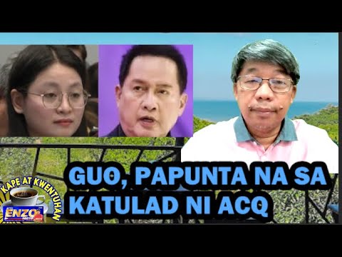 KAPE AT KUWENTUHAN (07/09/2024) – GUO, PAPUNTA NA SA KATULAD NI ACQ